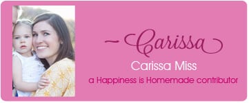 signature of Carissa, a Happiness is Homemade contributor