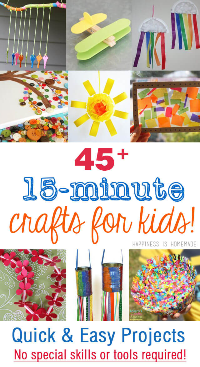 45+ Quick & Easy Kids Crafts that ANYONE Can Make! - Happiness is Homemade