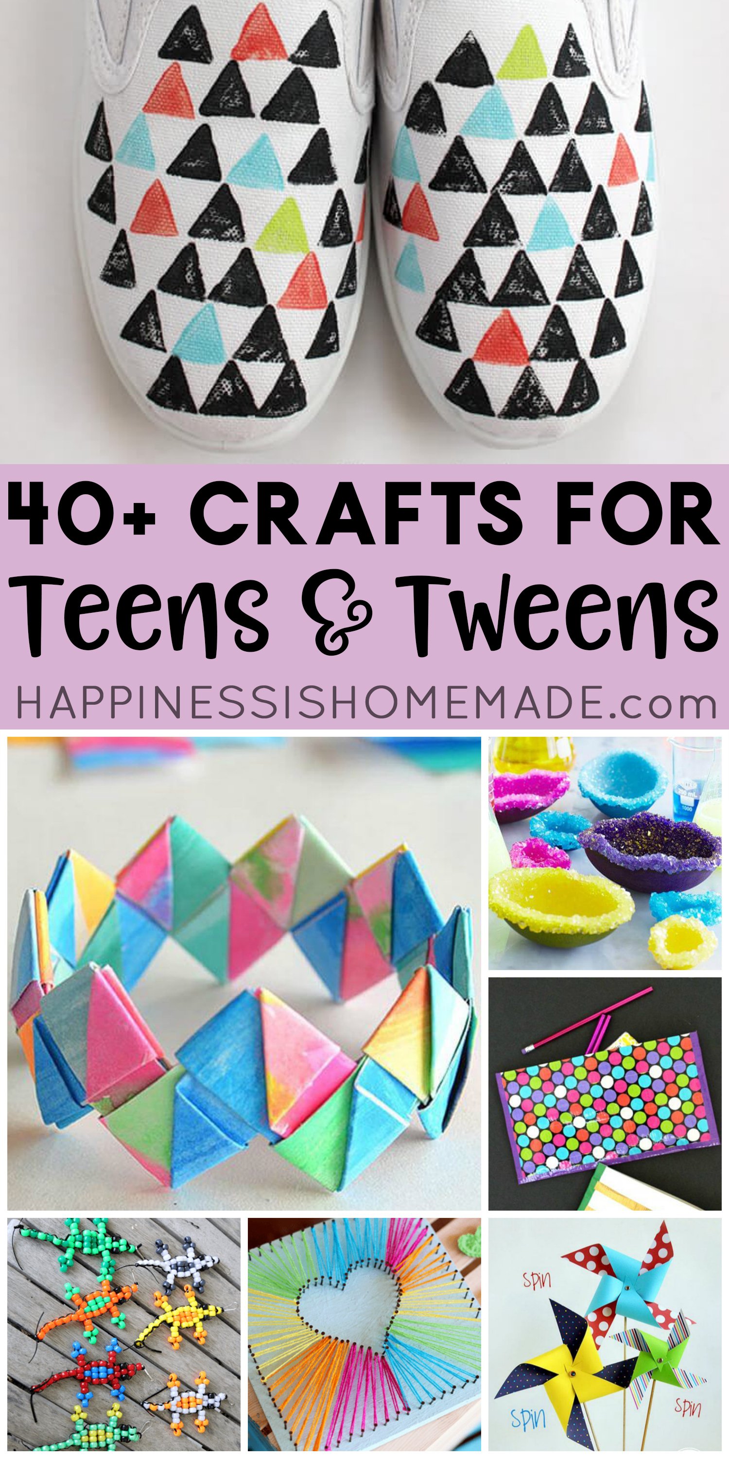 40+ crafts for teens and tweens