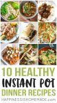 10 Healthy Instant Pot Dinner Recipes anyone can make