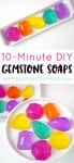 10 minute DIY gemstone soaps