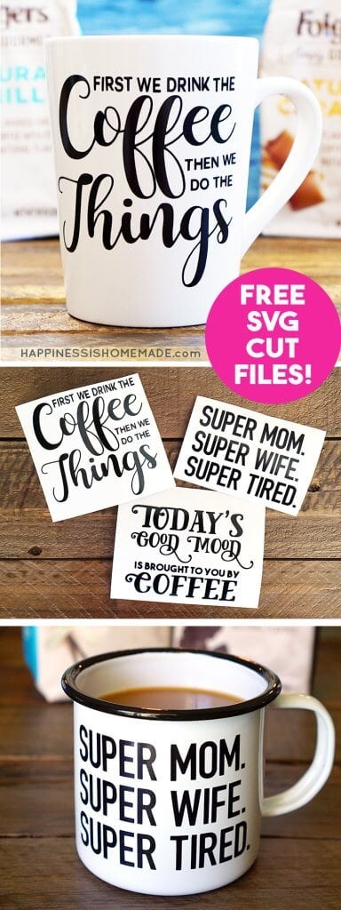 Download DIY Funny Coffee Mugs + Free SVG Cut Files - Happiness is ...