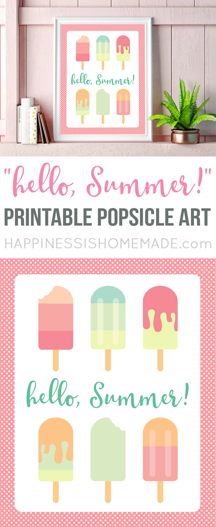 Hello Summer Printable Popsicle Art Happiness Is Homemade