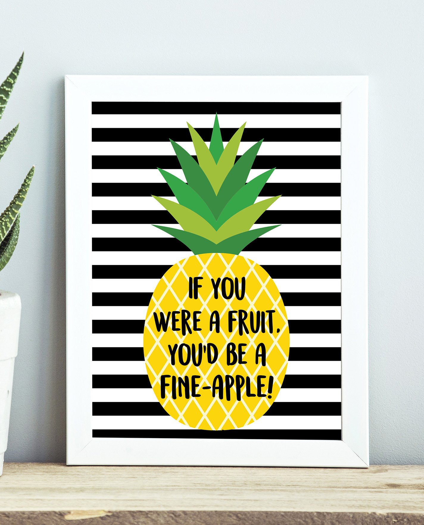 if you were a fruit youd be a fine-apple sign