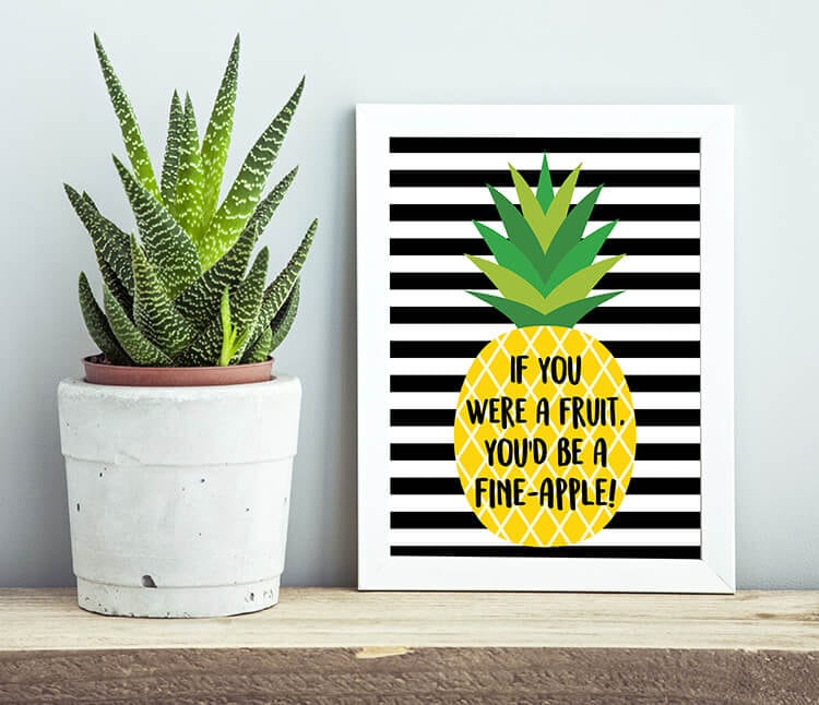If You Were a Fruit, You'd Be a Fine-Apple Printable