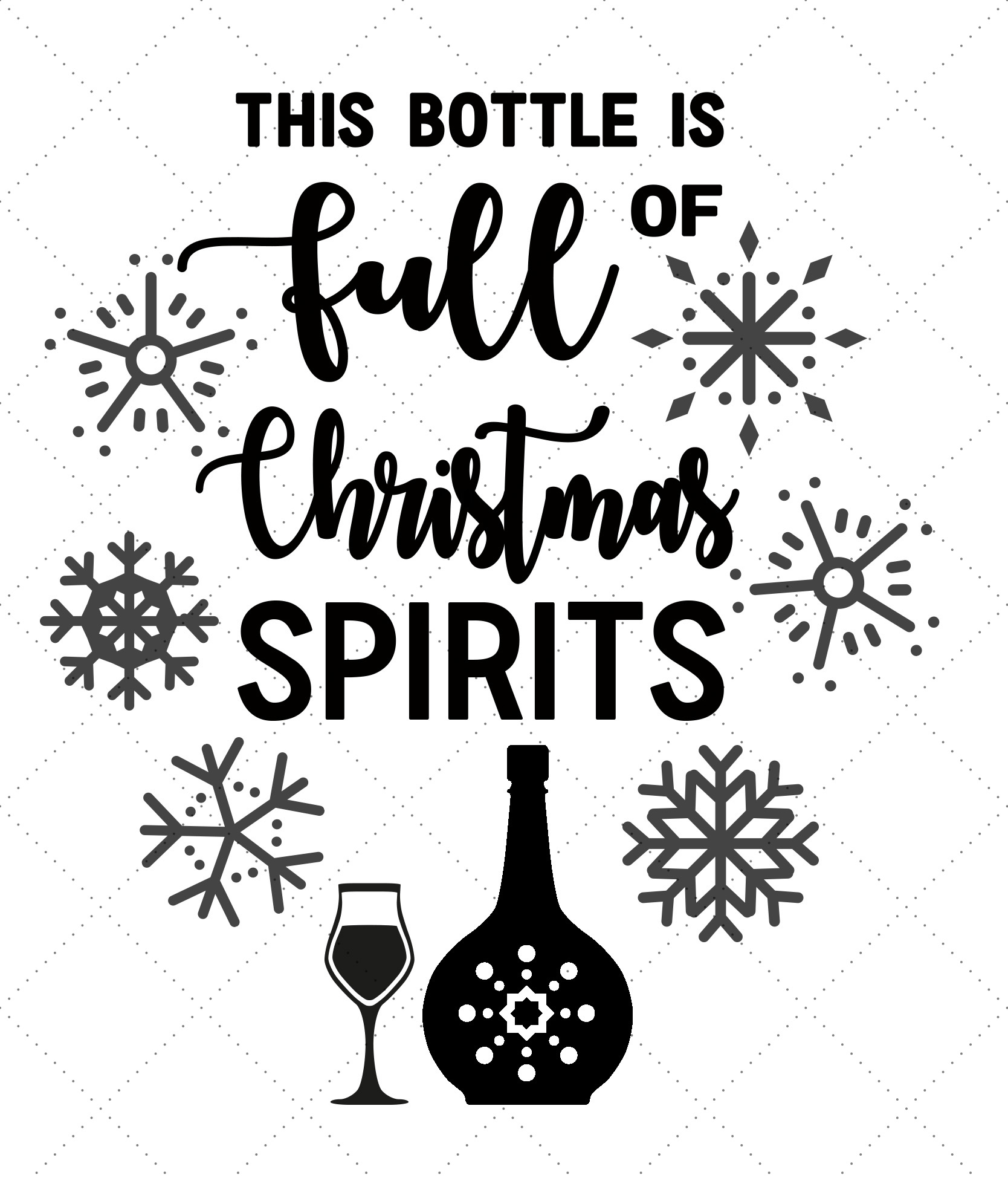 Download Free SVG File: Christmas Spirits Bottle - Happiness is ...