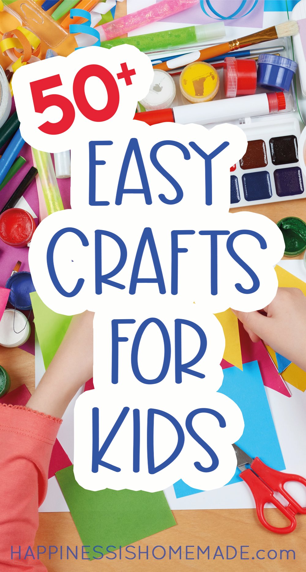 50 Easy Crafts for Kids - DIY Kids' Art Project Ideas