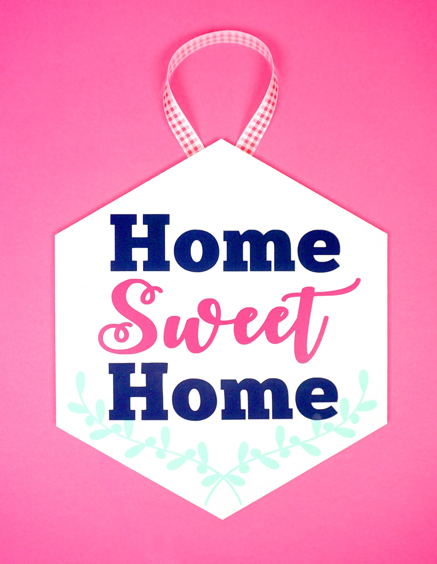 home sweet home sign made with svg file 