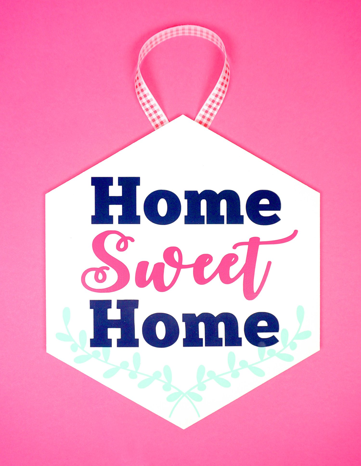 home sweet home sign made with svg file