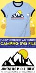 funny outdoor adventure camping svg file
