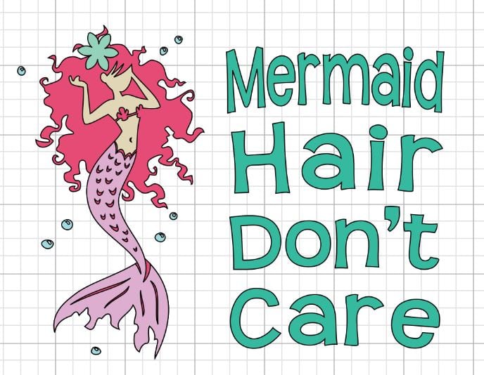 mermaid hair dont care svg file in cricut design space