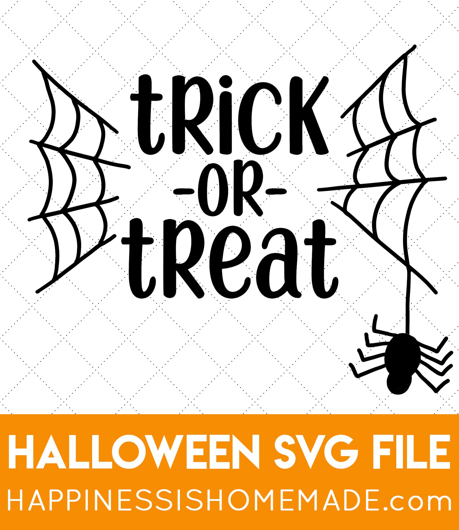 Download "Trick or Treat" Halloween SVG File - Happiness is Homemade