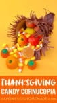 thanksgiving candy cornucopia craft 
