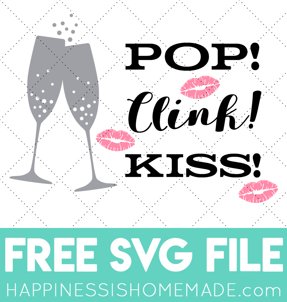 12 Free New Year S Eve Svgs Happiness Is Homemade