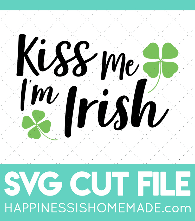 kiss me im irish svg cut file