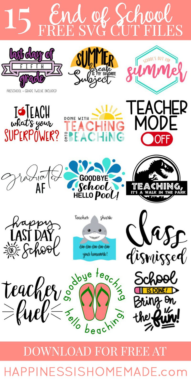 Download Free Teacher SVGs for the Last Day of School - Happiness ...