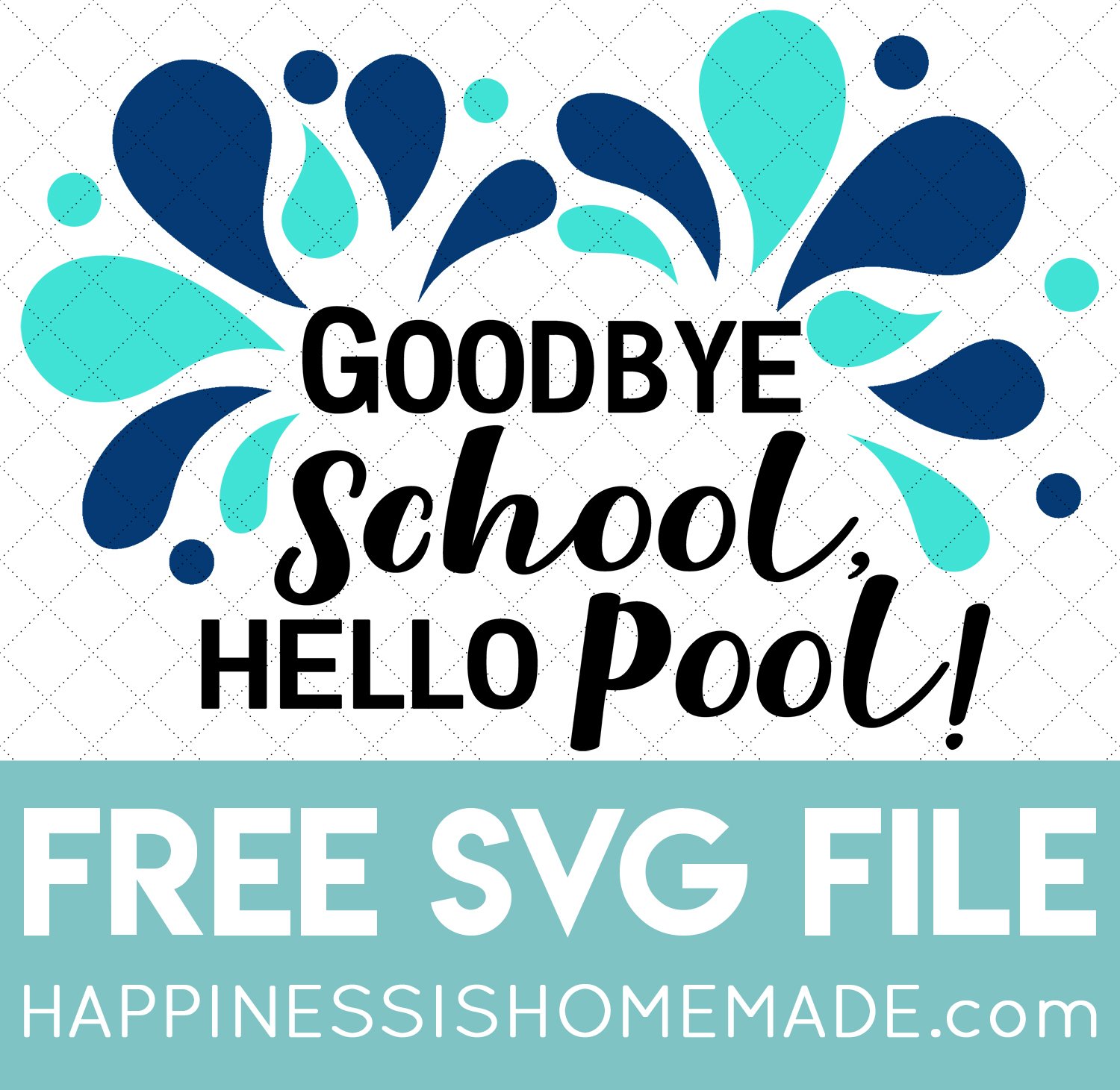 goodbye school hello pool svg file