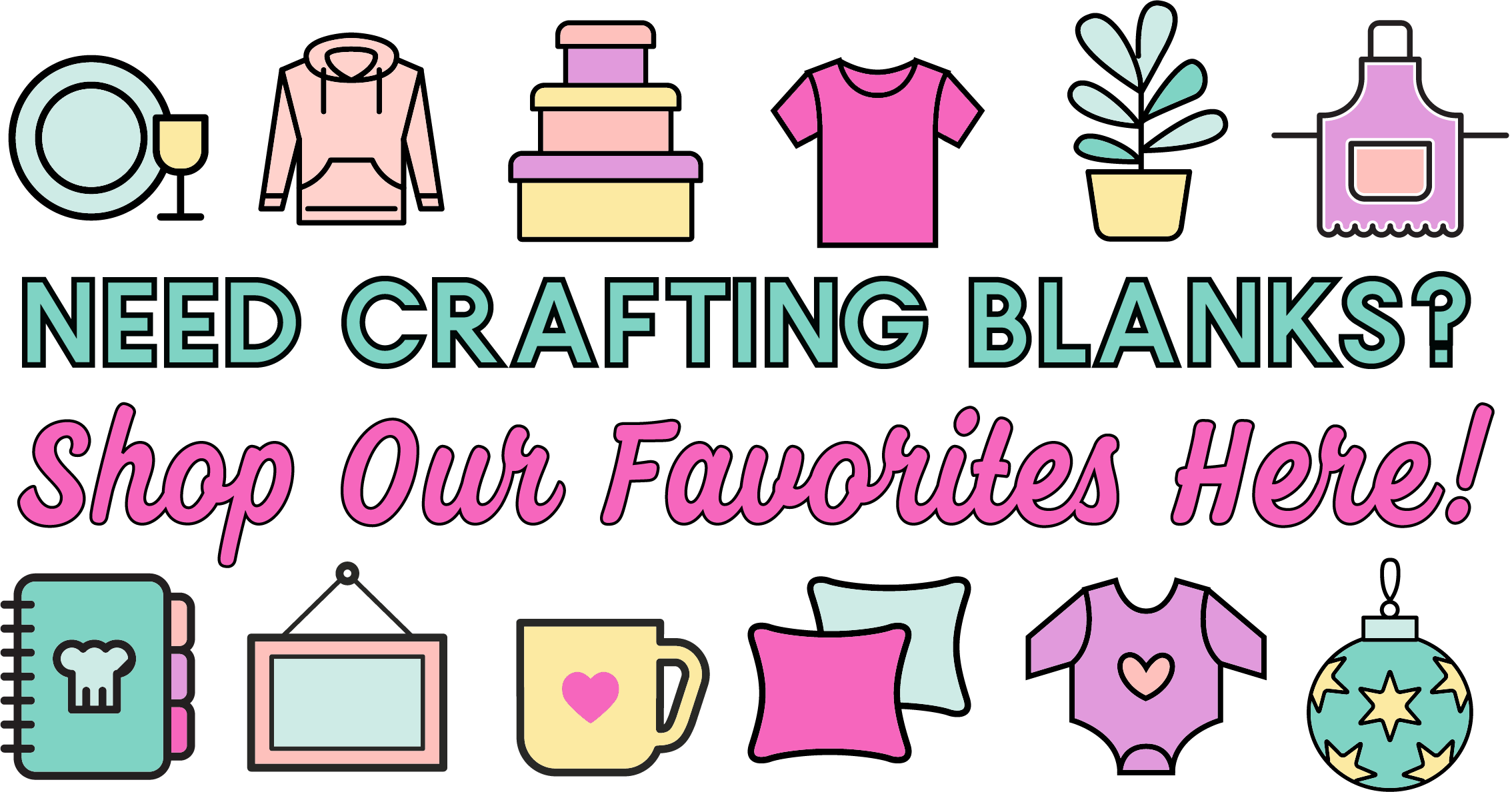 Shop for Craft Blanks Here - decorative image of blank crafting supplies