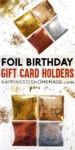 foil birthday gift card holders