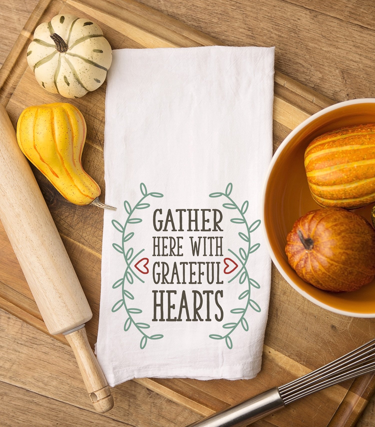 gather here with grateful hearts tea towel