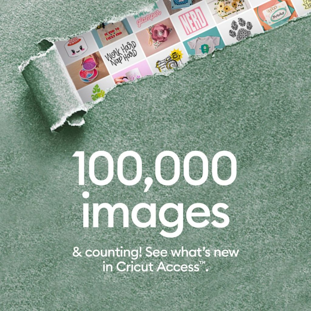 100,000 images and counting! see whats new in Cricut Access