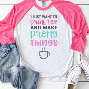 i just want to drink tea and make pretty things svg file on shirt