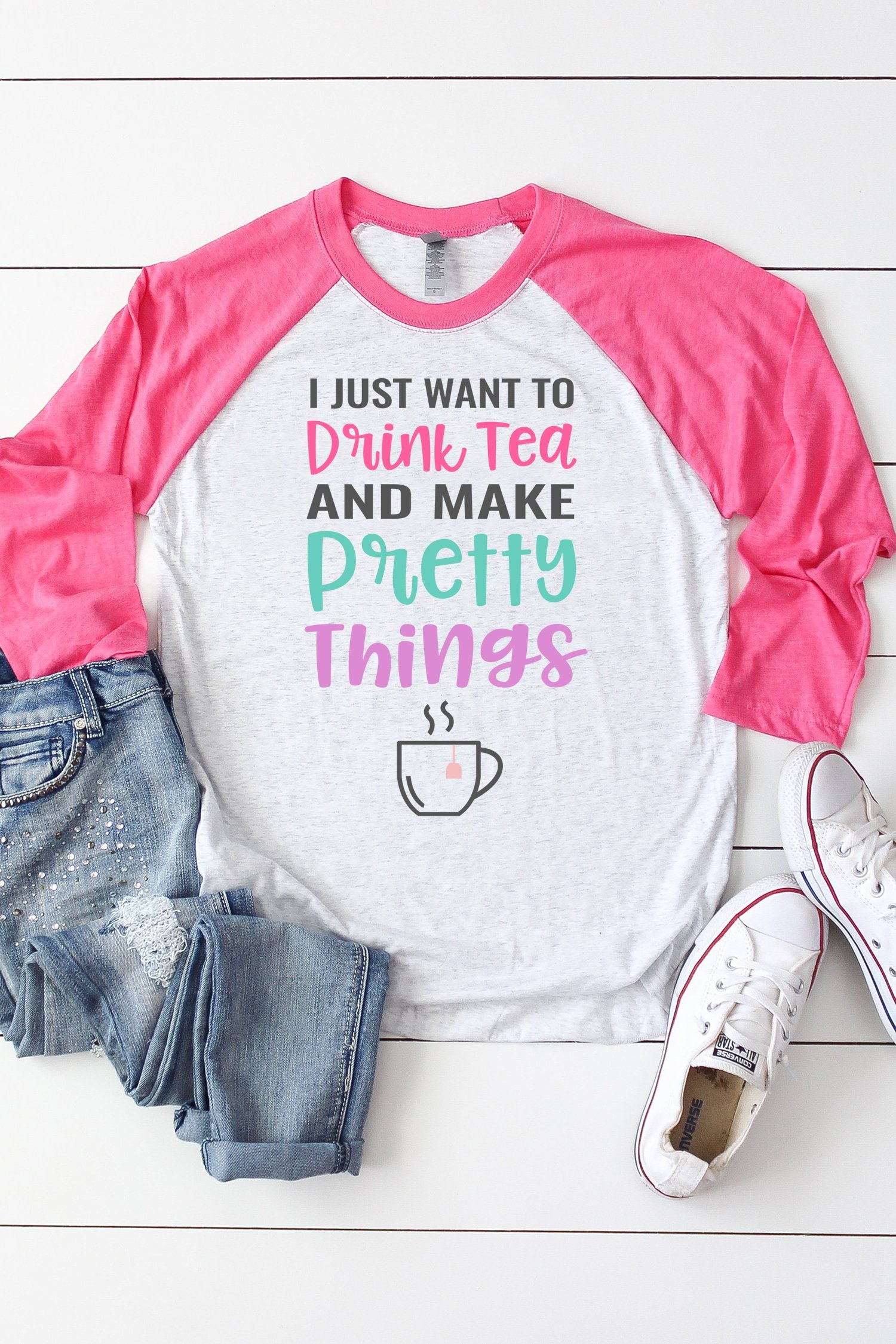 i just want to drink tea and make pretty things svg file on shirt 