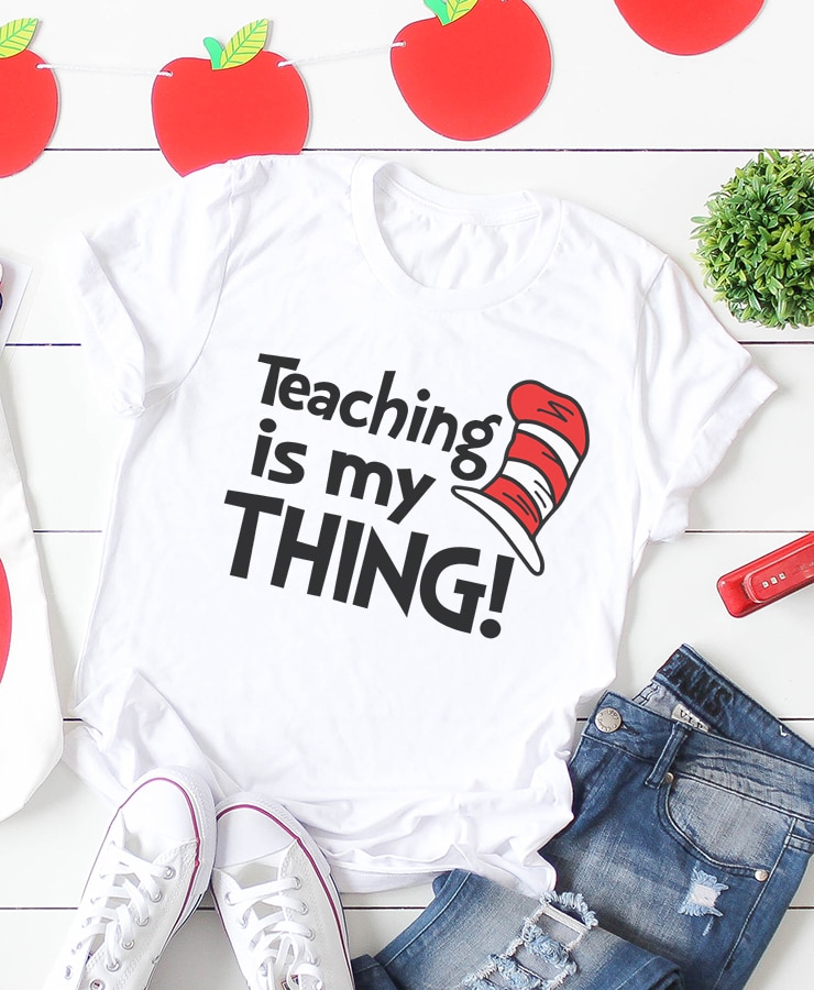 dr seuss teaching is my thing svg file on white t shirt with accessories