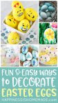 fun and easy ways to decorate easter eggs