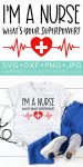 nurse superhero svg file and shirt with accessories