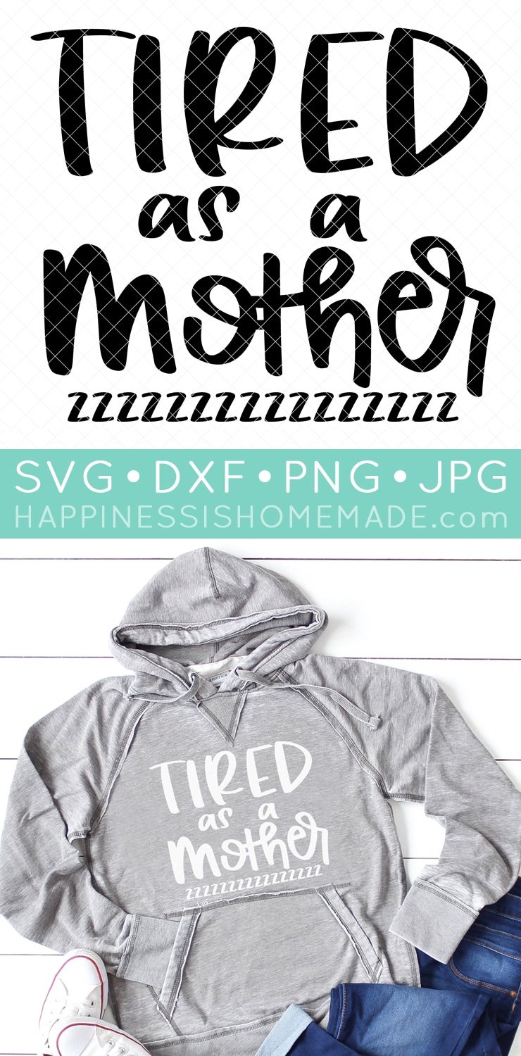 tired as a mother svg file on sweatshirt