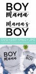 Boy Mama and Mamas Boy SVG and Shirts set