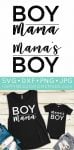 Boy Mama and Mamas Boy SVG and Shirts set