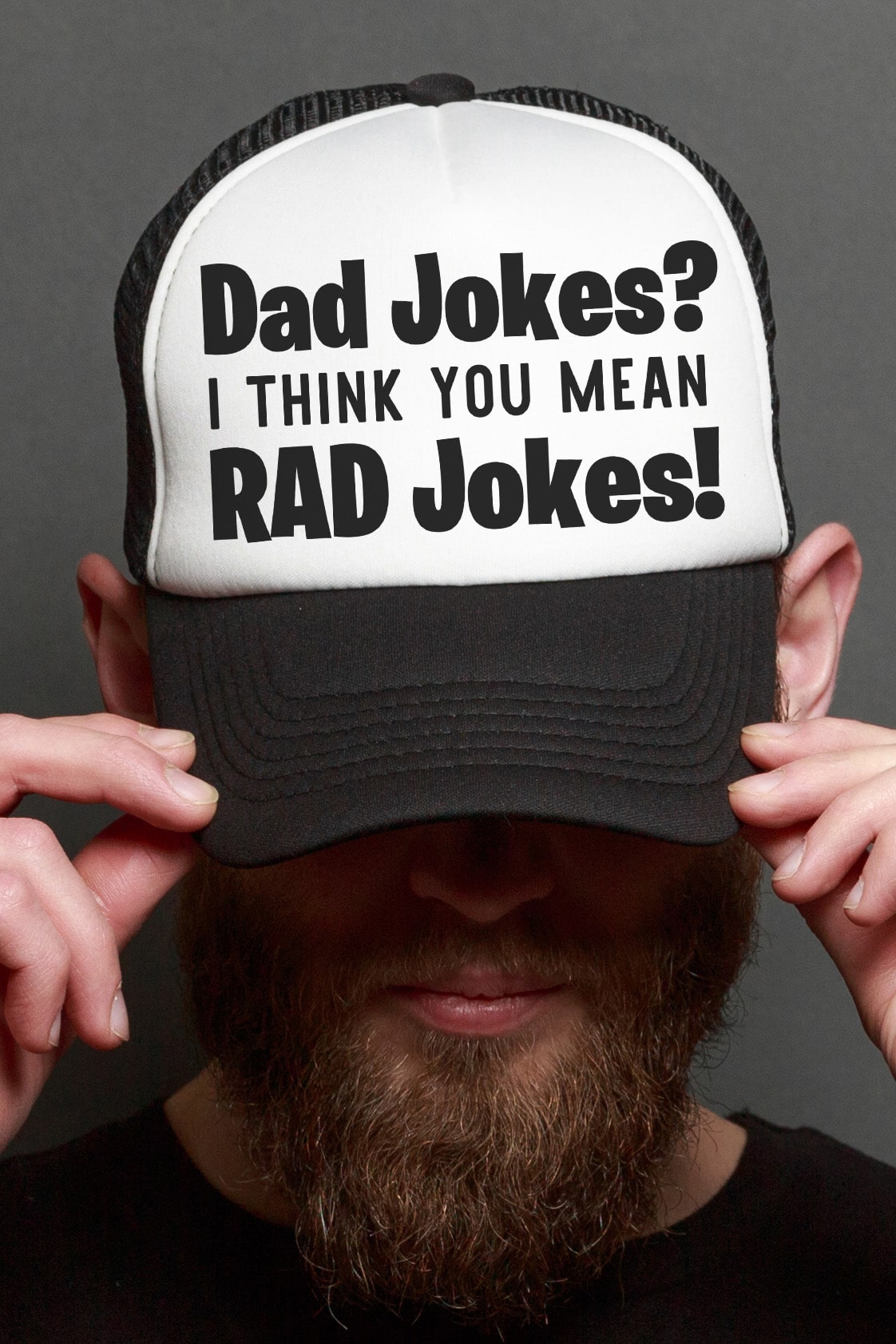 Dad Jokes? I Think You Mean RAD Jokes! on a black and white hat