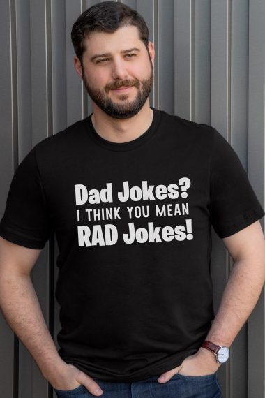 Man in black "Dad Jokes? I Think You Mean RAD Jokes!" shirt