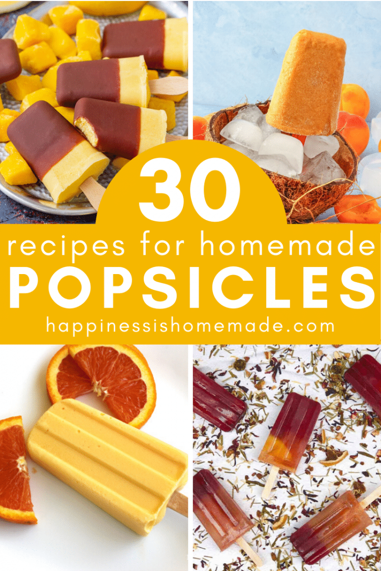 collage of "30 Recipes for Homemade Popsicles"