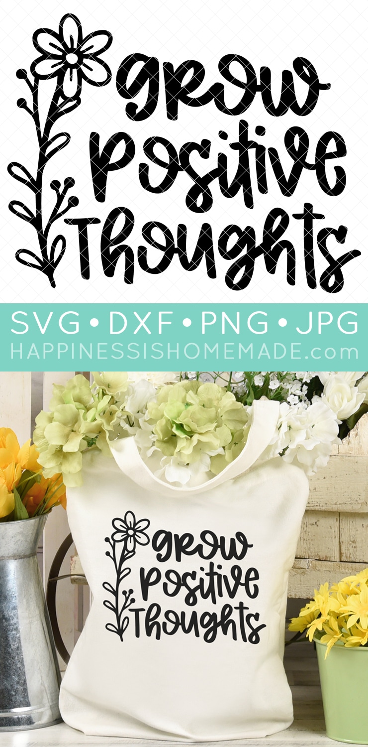 Grow Positive Thoughts SVG File and Tote Bag surrounded by white, green, and yellow flowers