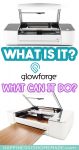 what is it? what can it do? glowforge