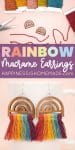 Make These Cute Rainbow Earrings with Macrame pin
