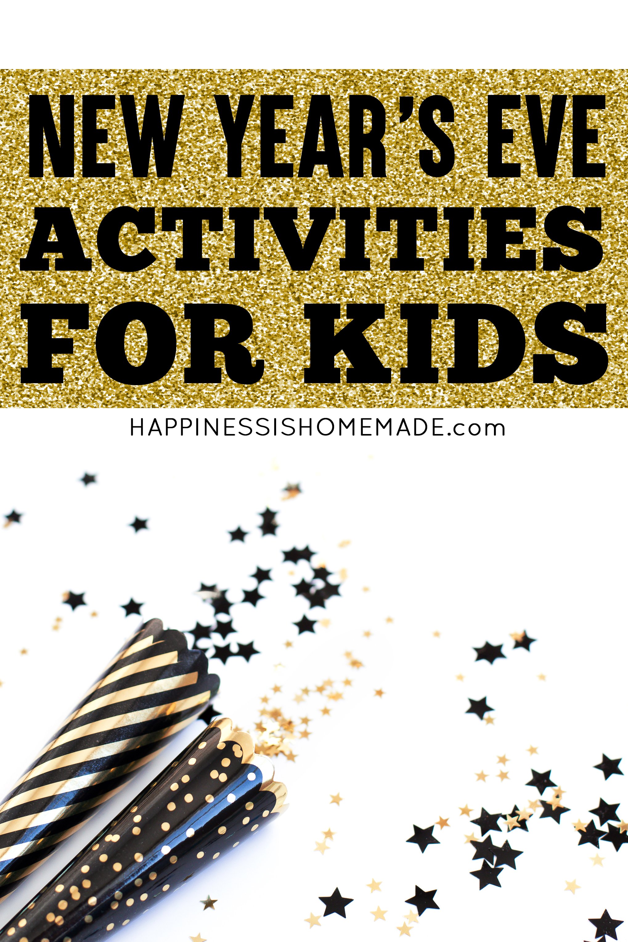 20+ new years eve activities for kids , crafts, games printables and more