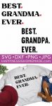 free best grandma ever and best grandpa ever svg files