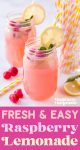 fresh and easy homemade raspberry lemonade recipe