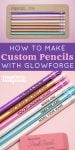 how to make custom pencils with glowforge