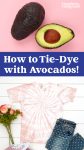 how to tie dye with avocados