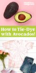 how to tie dye with avocados
