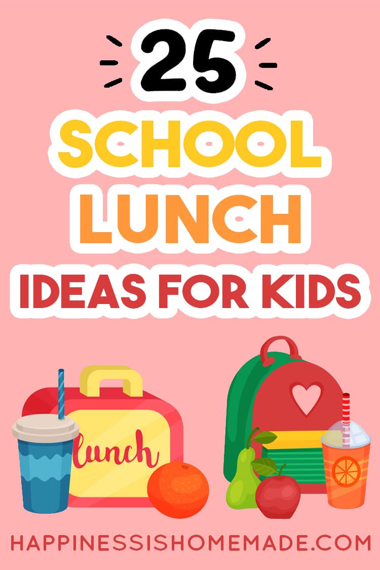 25+ School Lunch Ideas for Kids