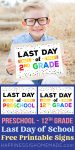 last day of school sign printable sheets