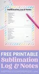 free printable sublimation log and notes