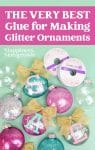 The best glue for making glitter ornaments pin graphic