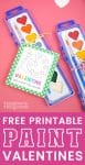 "Free Printable Paint Valentines" Pinterest graphic